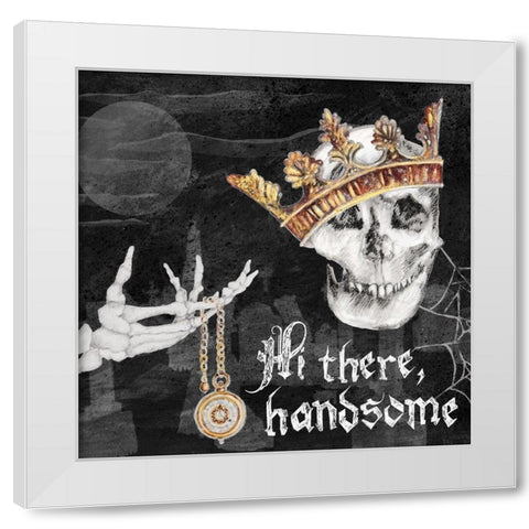 Hi There Handsome White Modern Wood Framed Art Print by Gaynor, Janice