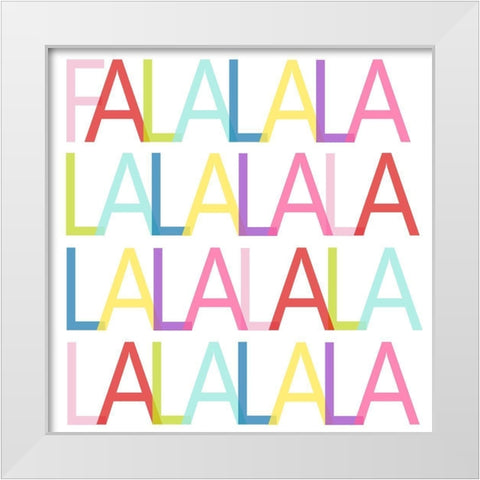 Colorful FA LA LA White Modern Wood Framed Art Print by SD Graphics Studio