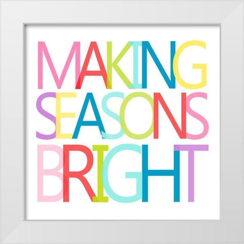 Making Seasons Bright White Modern Wood Framed Art Print by SD Graphics Studio