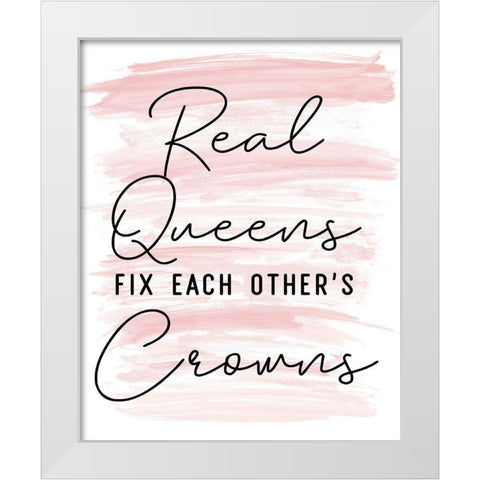 Real Queens White Modern Wood Framed Art Print by SD Graphics Studio