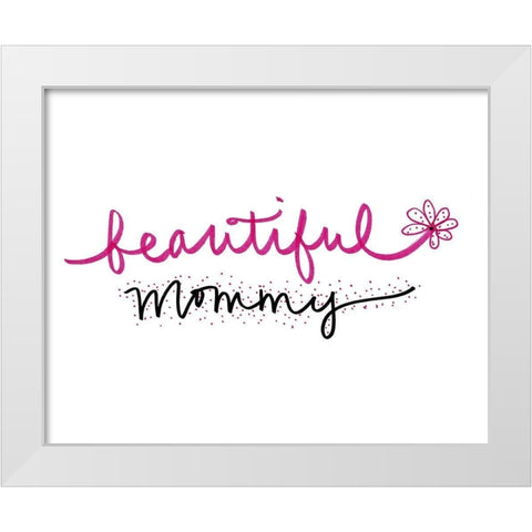 Beautiful Mommy White Modern Wood Framed Art Print by SD Graphics Studio