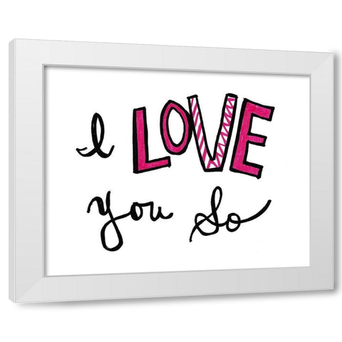 I Love You So White Modern Wood Framed Art Print by SD Graphics Studio
