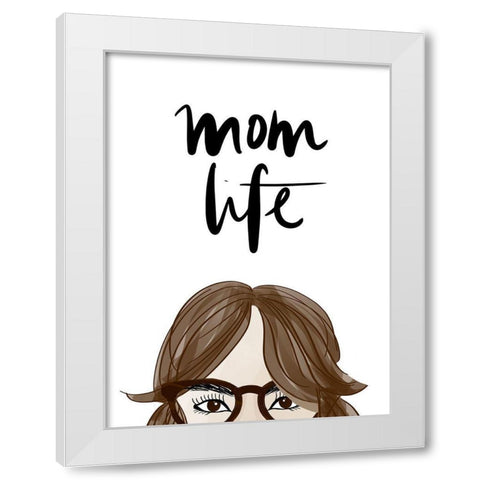 Mom Life (Girl VI) White Modern Wood Framed Art Print by Quach, Anna