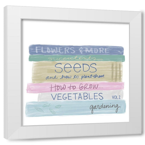 Gardening Books White Modern Wood Framed Art Print by Navas, Emily