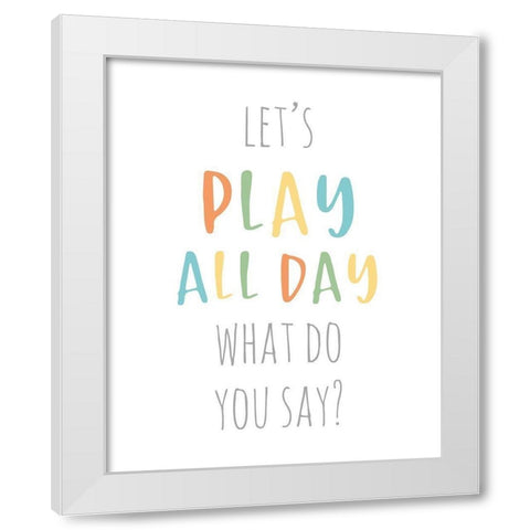 Play All Day White Modern Wood Framed Art Print by Quach, Anna