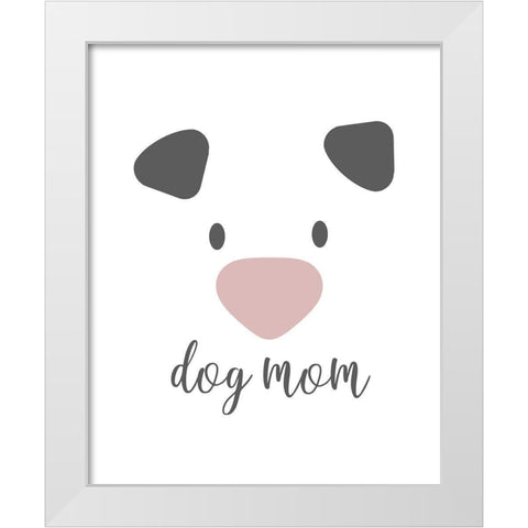 Dog Mom White Modern Wood Framed Art Print by Quach, Anna
