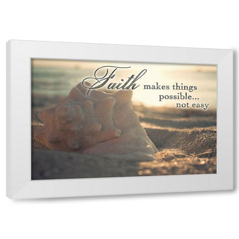 Faith Makes Things Possible White Modern Wood Framed Art Print by Bryant, Susan