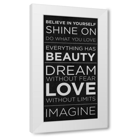 Believe in Yourself White Modern Wood Framed Art Print by SD Graphics Studio