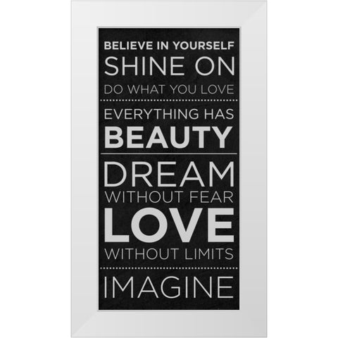 Believe in Yourself White Modern Wood Framed Art Print by SD Graphics Studio