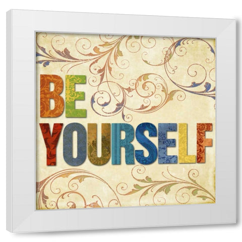 Be Yourself White Modern Wood Framed Art Print by Medley, Elizabeth