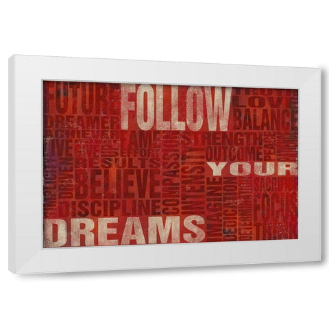 Follow Your Dreams White Modern Wood Framed Art Print by SD Graphics Studio