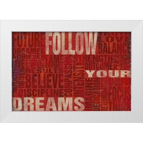 Follow Your Dreams White Modern Wood Framed Art Print by SD Graphics Studio