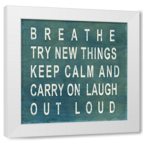 Breathe White Modern Wood Framed Art Print by Studio, Sd Graphics