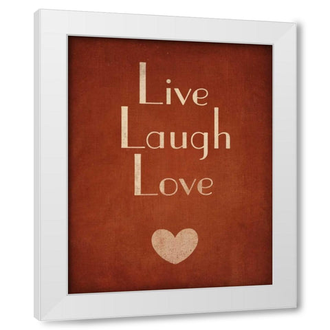 Live Laugh Love White Modern Wood Framed Art Print by Studio, Sd Graphics