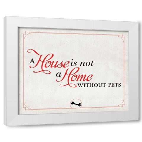 Home without Pets White Modern Wood Framed Art Print by SD Graphics Studio