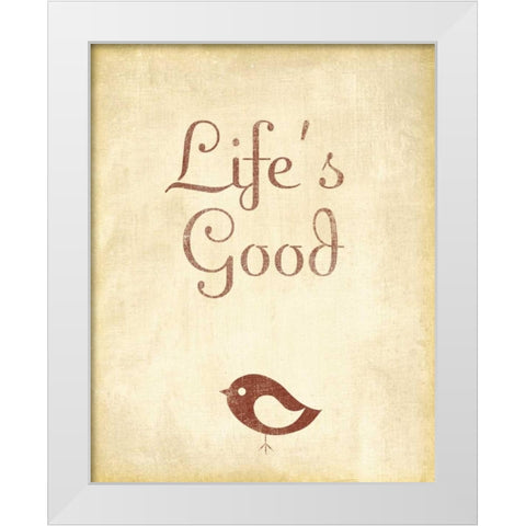Lifes Good White Modern Wood Framed Art Print by Studio, Sd Graphics