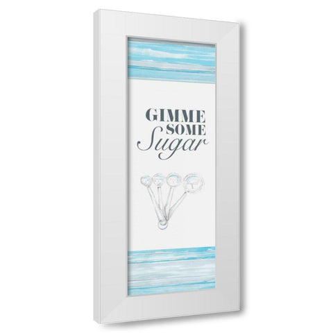 Gimme Some Sugar White Modern Wood Framed Art Print by Ritter, Gina