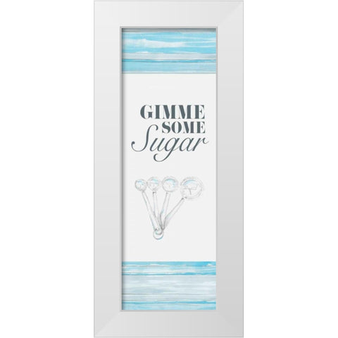 Gimme Some Sugar White Modern Wood Framed Art Print by Ritter, Gina