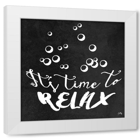 Its Time to Relax White Modern Wood Framed Art Print by Medley, Elizabeth