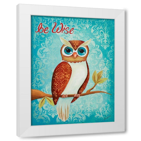 Be Wise White Modern Wood Framed Art Print by Josefina