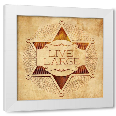 Live Large White Modern Wood Framed Art Print by SD Graphics Studio