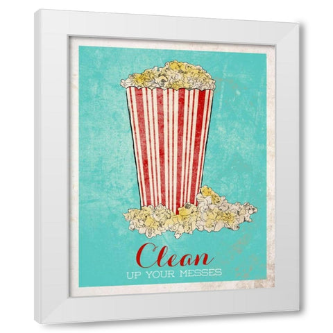 Clean Up Your Messes White Modern Wood Framed Art Print by SD Graphics Studio