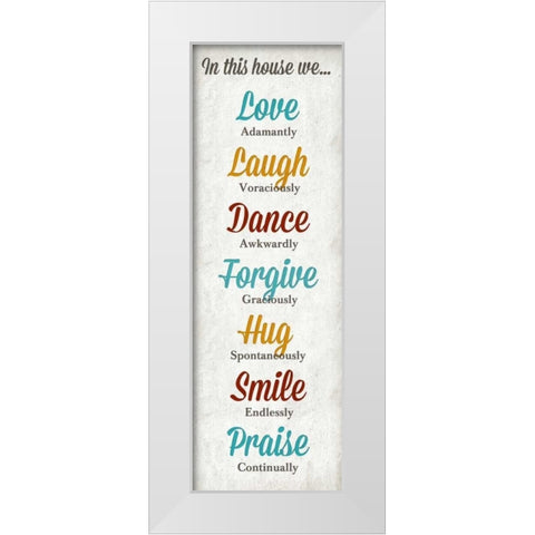 In this House White Modern Wood Framed Art Print by SD Graphics Studio