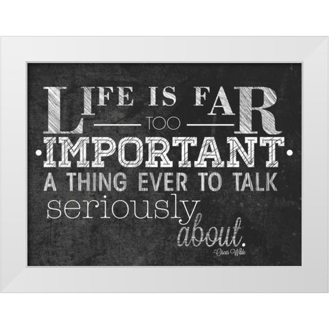 Life is Important with Border White Modern Wood Framed Art Print by Sundance Studio