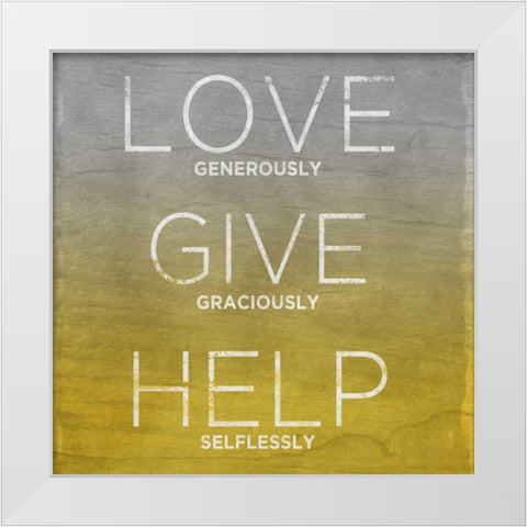 Love Give Help White Modern Wood Framed Art Print by Sundance Studio