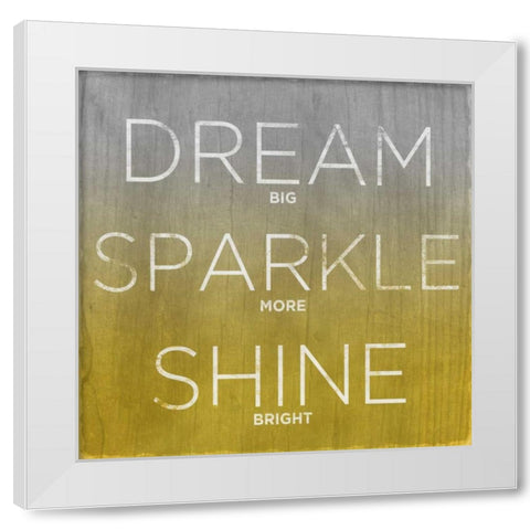 Dream Sparkle Shine White Modern Wood Framed Art Print by Sundance Studio