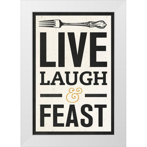 Live Laugh White Modern Wood Framed Art Print by SD Graphics Studio