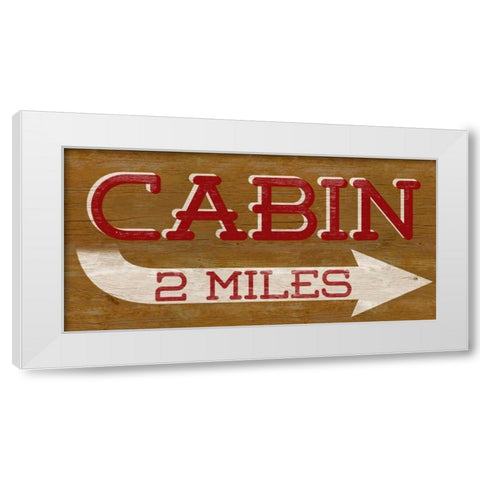 Cabin Sign White Modern Wood Framed Art Print by SD Graphics Studio