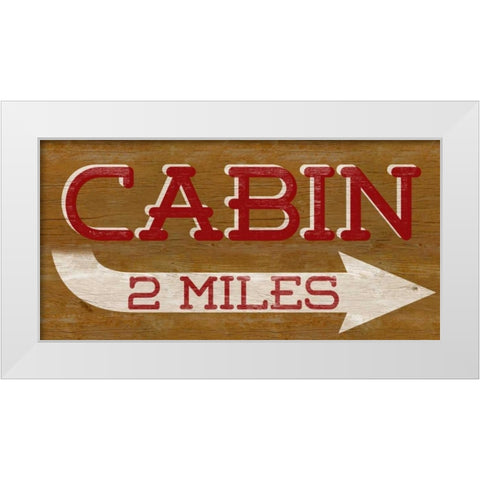 Cabin Sign White Modern Wood Framed Art Print by SD Graphics Studio