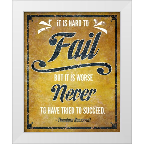 Hard to Fail White Modern Wood Framed Art Print by Studio, Sd Graphics