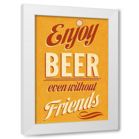 Enjoy Beer White Modern Wood Framed Art Print by Studio, Sd Graphics