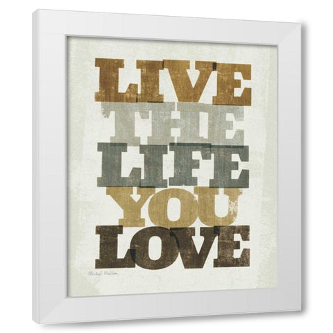 Live and Love I White Modern Wood Framed Art Print by Mullan, Michael