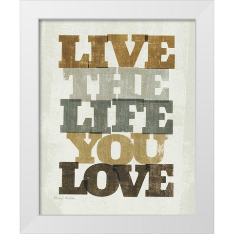 Live and Love I White Modern Wood Framed Art Print by Mullan, Michael