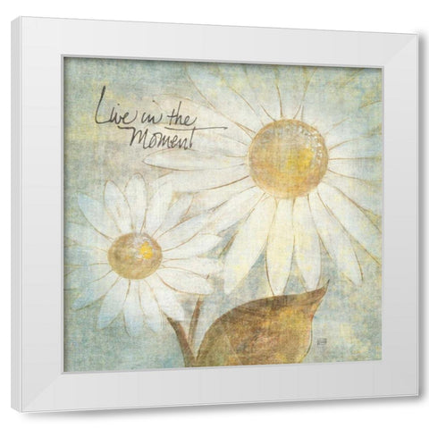 Daisy Do III - Live in the Moment White Modern Wood Framed Art Print by Paschke, Chris
