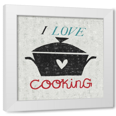 I Love Cooking White Modern Wood Framed Art Print by Mullan, Michael