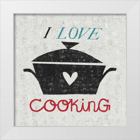 I Love Cooking White Modern Wood Framed Art Print by Mullan, Michael