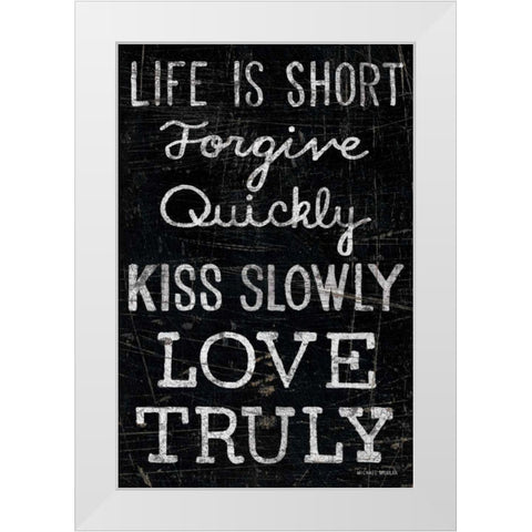 Life is Short White Modern Wood Framed Art Print by Mullan, Michael