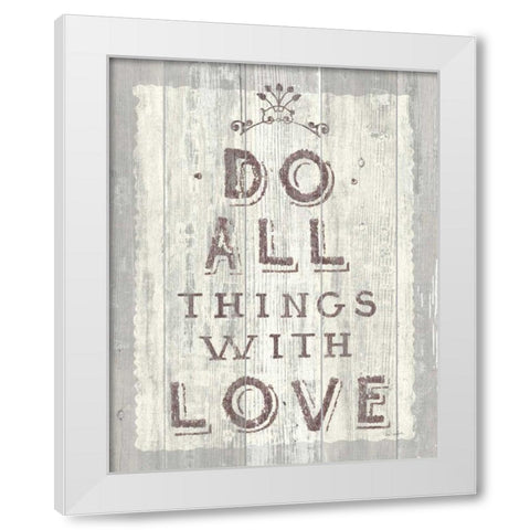 Do All Things Driftwood White Modern Wood Framed Art Print by Schlabach, Sue