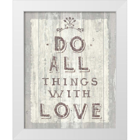 Do All Things Driftwood White Modern Wood Framed Art Print by Schlabach, Sue