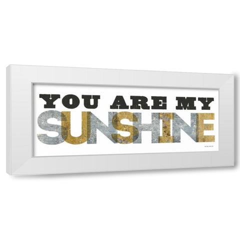 You are my Sunshine Silver Gold White Modern Wood Framed Art Print by Mullan, Michael