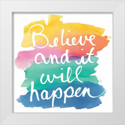 Colorburst I Believe Sq White Modern Wood Framed Art Print by Schick, Mike