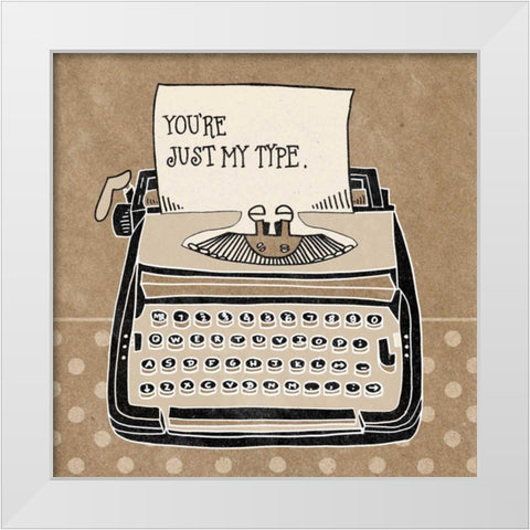 Youre My Type Taupe White Modern Wood Framed Art Print by Urban, Mary