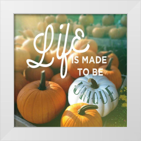 Life is Unique White Modern Wood Framed Art Print by Schlabach, Sue
