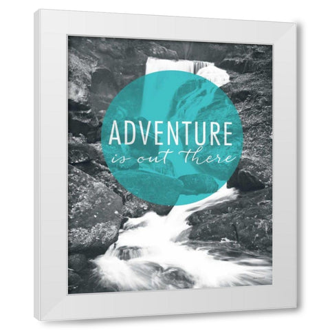 Adventure is Out There White Modern Wood Framed Art Print by Marshall, Laura