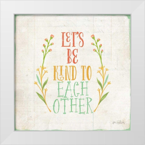 Be Kind I White Modern Wood Framed Art Print by Pertiet, Katie