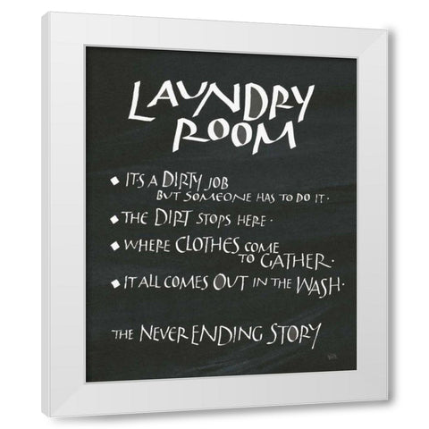 Laundry Room Sayings White Modern Wood Framed Art Print by Paschke, Chris